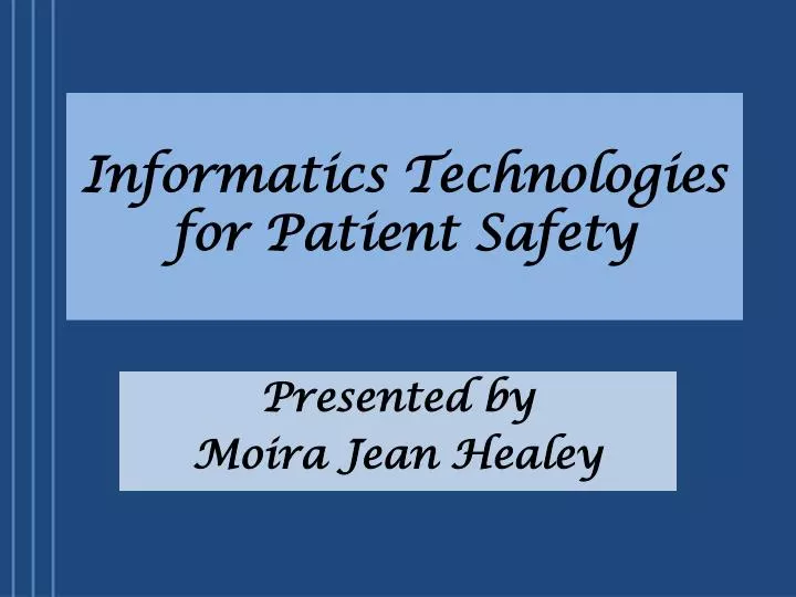 informatics technologies for p atient safety