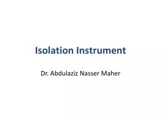 Isolation Instrument