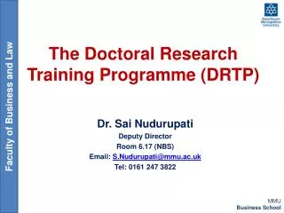 The Doctoral Research Training Programme (DRTP)