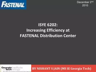 ISYE 6202: Increasing Efficiency at FASTENAL Distribution Center