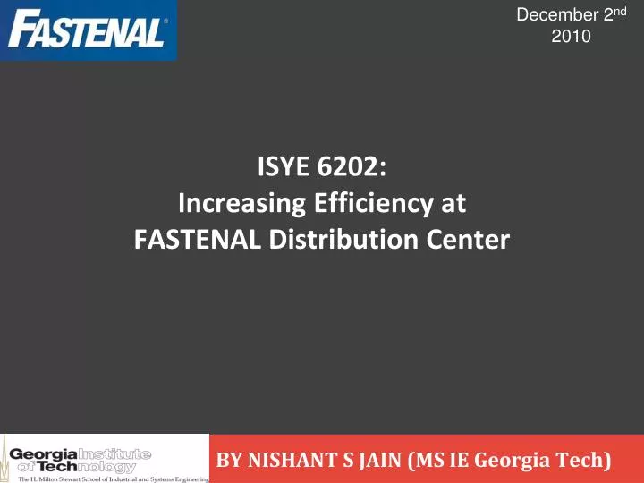 isye 6202 increasing efficiency at fastenal distribution center