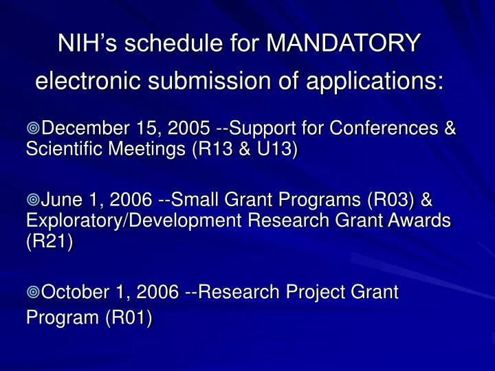 nih s schedule for mandatory electronic submission of applications