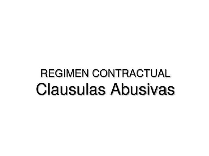 regimen contractual clausulas abusivas
