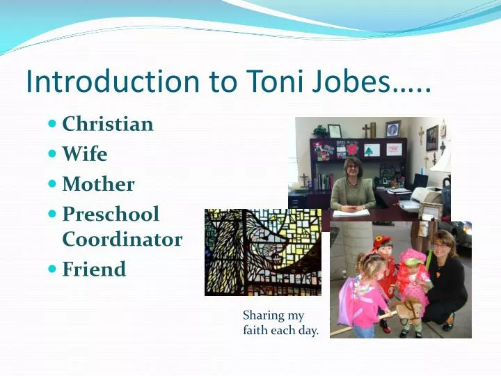 introduction to toni jobes