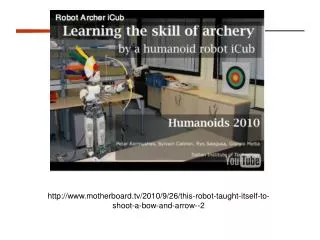 motherboard/2010/9/26/this-robot-taught-itself-to-shoot-a-bow-and-arrow--2