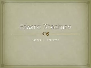 edward stachura