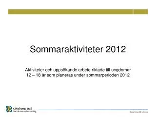 sommaraktiviteter 2012