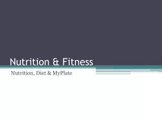 Nutrition &amp; Fitness