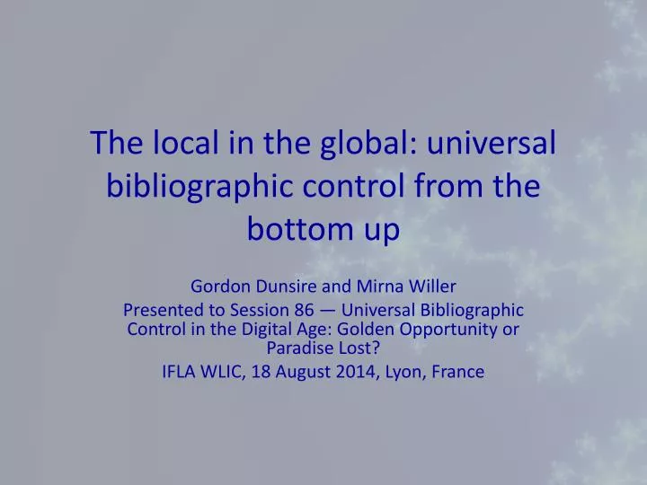 the local in the global universal bibliographic control from the bottom up