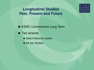 Longitudinal Studies Past, Present and Future