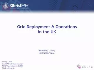 Grid Deployment &amp; Operations in the UK
