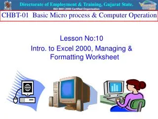 Lesson No:10 Intro. to Excel 2000, Managing &amp; Formatting Worksheet