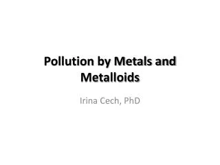 Pollution by Metals and Metalloids