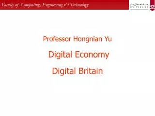 Professor Hongnian Yu Digital Economy Digital Britain