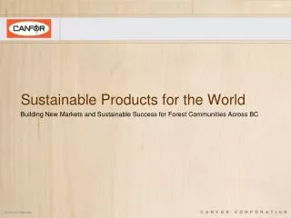 Sustainable Products for the World