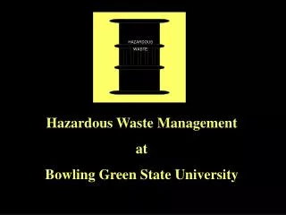 Hazardous Waste Management at Bowling Green State University