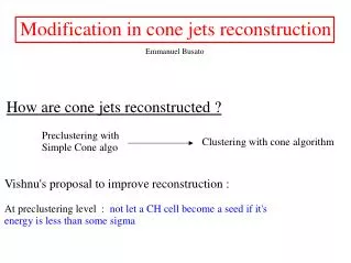 How are cone jets reconstructed ?