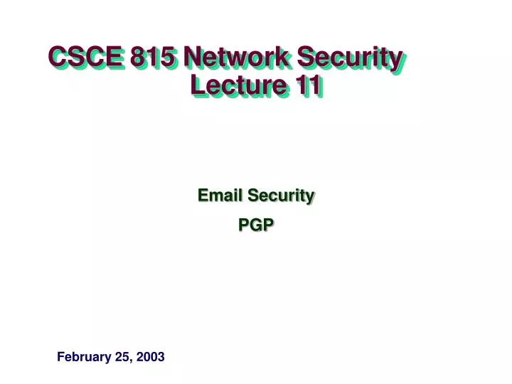 csce 815 network security lecture 11