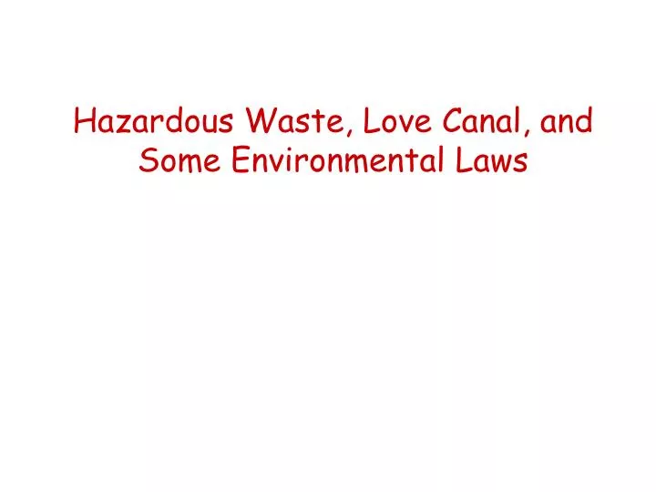 hazardous waste love canal and some environmental laws