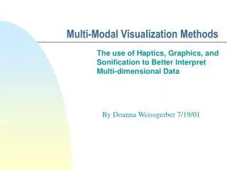 Multi-Modal Visualization Methods