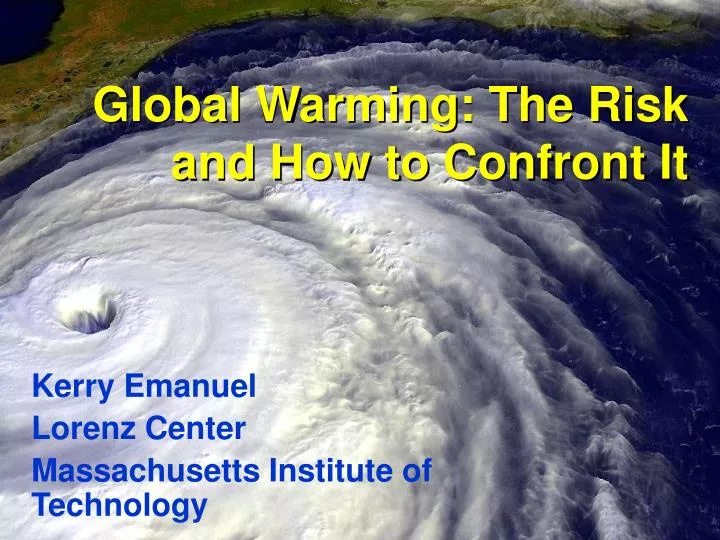 global warming the risk and how to confront it