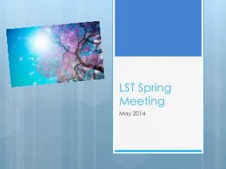 LST Spring Meeting