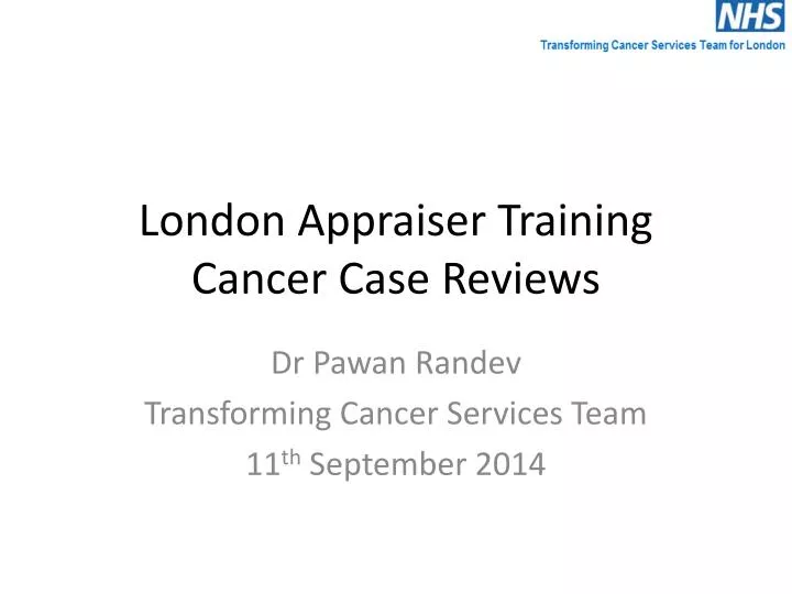 london appraiser training cancer case reviews