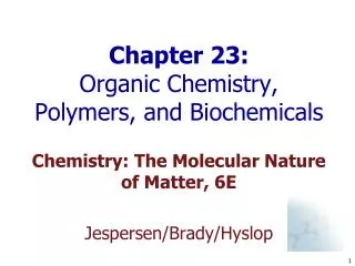 Chapter 23: Organic Chemistry, Polymers, and Biochemicals