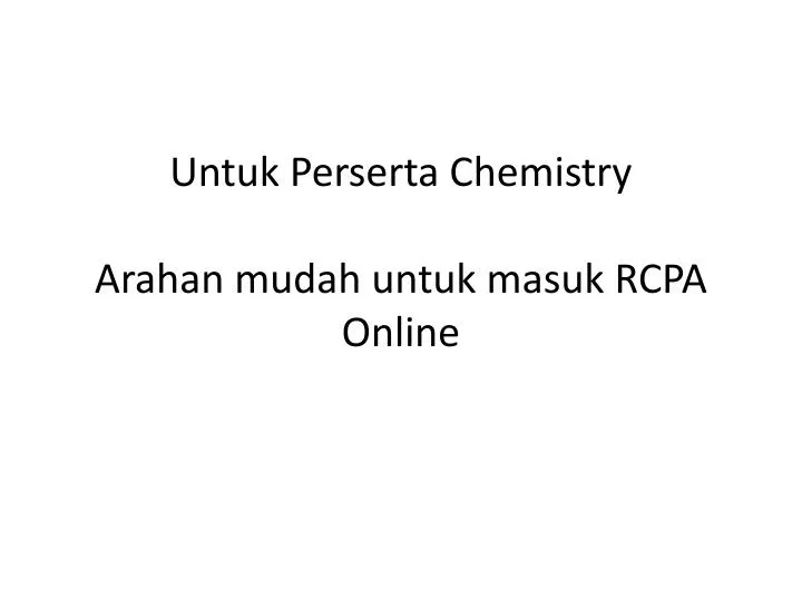 untuk perserta chemistry arahan mudah untuk masuk rcpa online