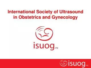 International Society of Ultrasound in Obstetrics and Gynecology