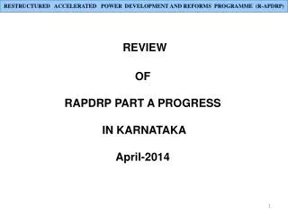 REVIEW OF RAPDRP PART A PROGRESS IN KARNATAKA April-2014