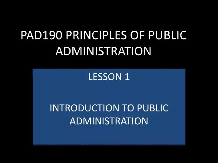 pad190 principles of public administration