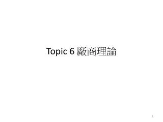 topic 6