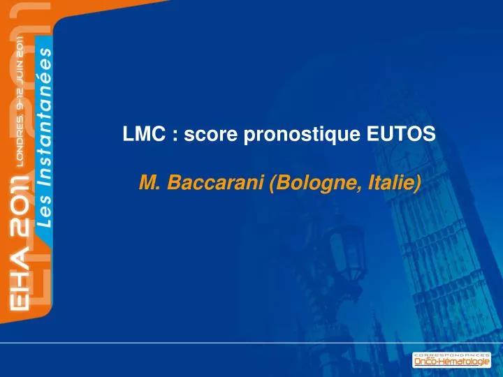 lmc score pronostique eutos m baccarani bologne italie