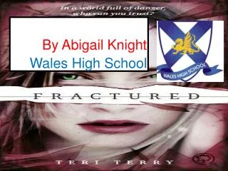 By Abigail Knight Wales High School