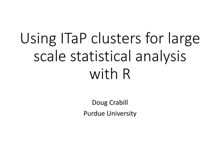 u sing itap clusters for large scale statistical analysis with r