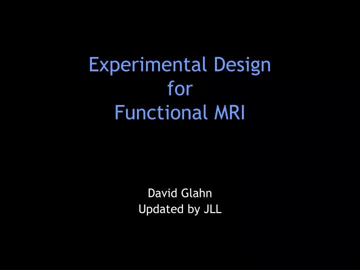 experimental design for functional mri