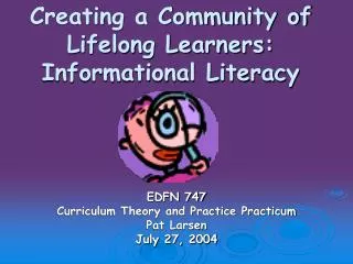Creating a Community of Lifelong Learners: Informational Literacy