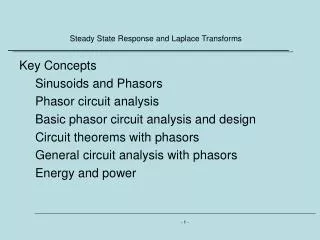 Key Concepts Sinusoids and Phasors Phasor circuit analysis