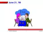 June 21, ‘99 - slide 1