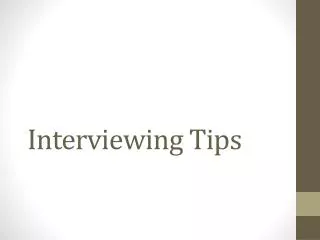 Interviewing Tips