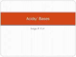 Acids/ Bases