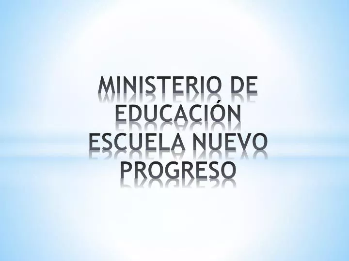 ministerio de educaci n escuela nuevo progreso
