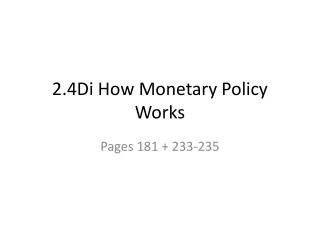 2.4Di How Monetary Policy Works