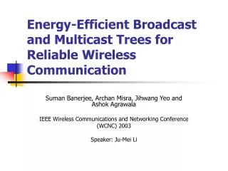 Energy-Efficient Broadcast and Multicast Trees for Reliable Wireless Communication