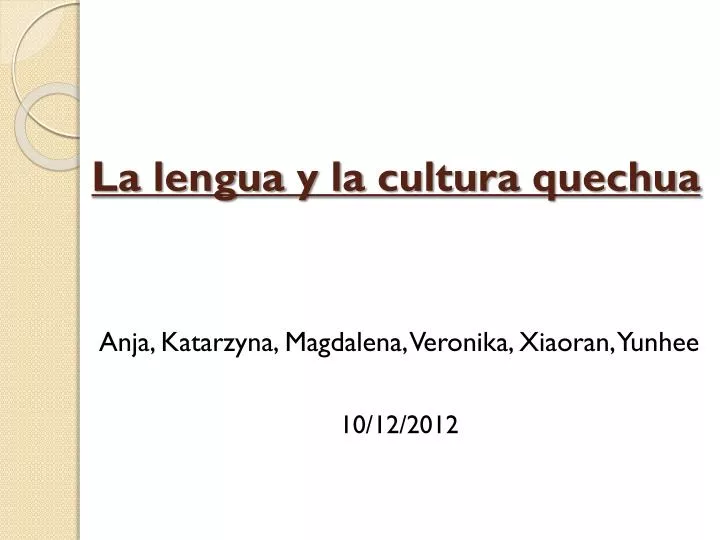 la lengua y la cultura quechua