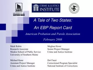 A Tale of Two States: An EBP Report Card American Probation and Parole Association February 2008