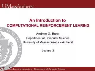 An Introduction to COMPUTATIONAL REINFORCEMENT LEARING