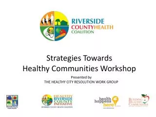 Strategies Towards Healthy Communities Workshop