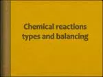 Chemical reactions types and balancing